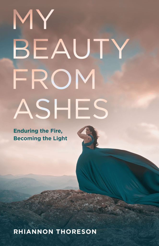 My Beauty from Ashses Rhiannon Thoreson
